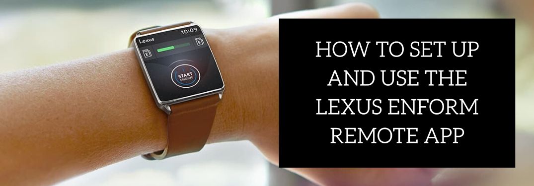 Lexus Enform Remote App on a Smartwatch with Black Box and White How To Set Up and Use the Lexus Enform Remote App Text