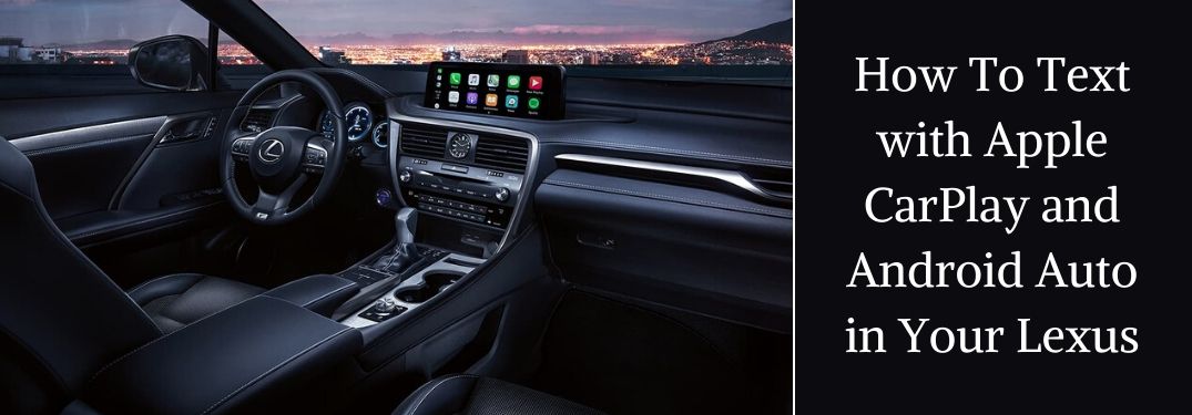 2020 Lexus RX F Sport Front Interior with Apple CarPlay and Black Text Box with White How To Text with Apple CarPlay and Android Auto in Your Lexus Text