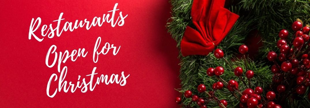 Christmas Holly and Wreath on Red Background with White Restaurants Open for Christmas Text